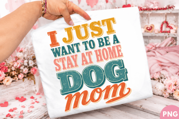 Stay at Home Dog Mom T-shirt PNG Design: A Practical Guide for Creators